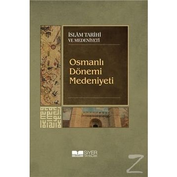 Osmanlı Dönemi Medeniyeti - Kolektif