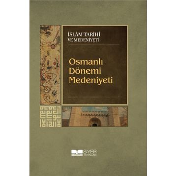 Osmanlı Dönemi Medeniyeti - Kolektif
