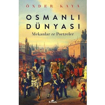 Osmanlı Dünyası - Önder Kaya