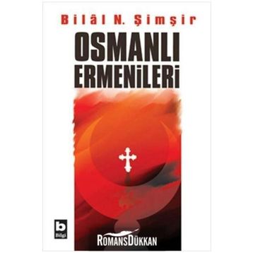 OSMANLI ERMENILERI - BILAL N. ŞİMŞİR