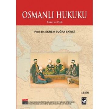 OSMANLI HUKUKU - EKREM BUĞRA EKINCI