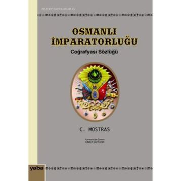 OSMANLI İMPARATORLUĞU COĞRAFYASI SÖZLÜĞÜ - C. MOSTRAS