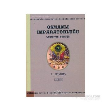 OSMANLI İMPARATORLUĞU COĞRAFYASI SÖZLÜĞÜ - C. MOSTRAS