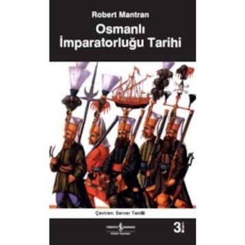 Osmanlı İmparatorluğu Tarihi - Robert Mantran