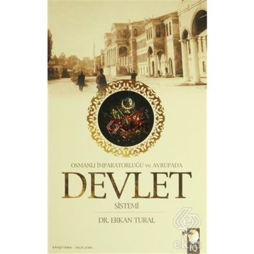 OSMANLI İMPARATORLUĞU VE AVRUPA'DA DEVLET SISTEMI - ERKAN TURAL