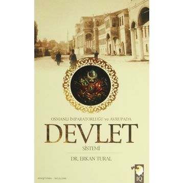 OSMANLI İMPARATORLUĞU VE AVRUPA'DA DEVLET SISTEMI - ERKAN TURAL