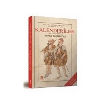 Osmanlı İmparatorluğu'nda Marjinal Sufilik: Kalenderiler Ciltli Ahmet Yaşar Ocak