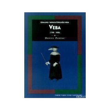 OSMANLI İMPARATORLUĞU´NDA VEBA: (1700-1850) - DANIEL PANZAC