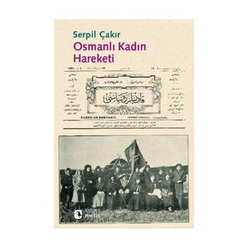 OSMANLI KADIN HAREKETI - SERPIL ÇAKIR
