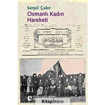 OSMANLI KADIN HAREKETI - SERPIL ÇAKIR