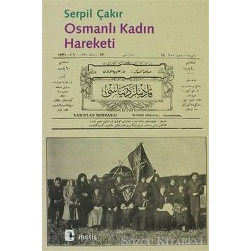 OSMANLI KADIN HAREKETI - SERPIL ÇAKIR