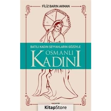 OSMANLI KADINI - FILIZ BARIN AKMAN