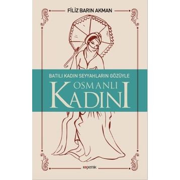 OSMANLI KADINI - FILIZ BARIN AKMAN