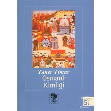OSMANLI KİMLİĞİ - TANER TIMUR
