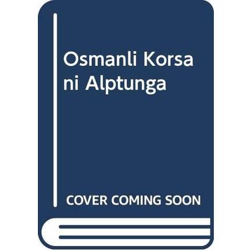 Osmanlı Korsanı Alptunga - Sedat Erdoğdu