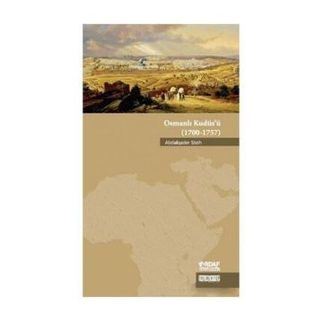 Osmanlı Kudüs'ü (1700-1757) / Abdalqader Steih