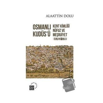 Osmanlı Kudüs'ü Alaattin Dolu