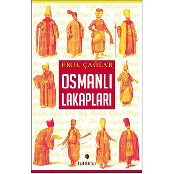Osmanlı Lakapları - Erol Çağlar