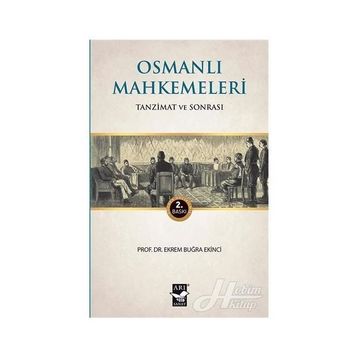 Osmanlı Mahkemeleri - Ekrem Buğra Ekinci