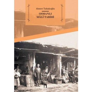 Osmanlı Mali Tarihi - Ahmet Tabakoğlu