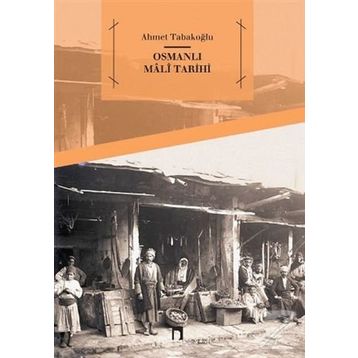 Osmanlı Mali Tarihi - Ahmet Tabakoğlu