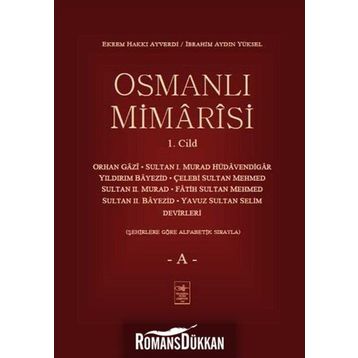 Osmanlı Mimarisi 1. Cilt - A - Ekrem Hakkı