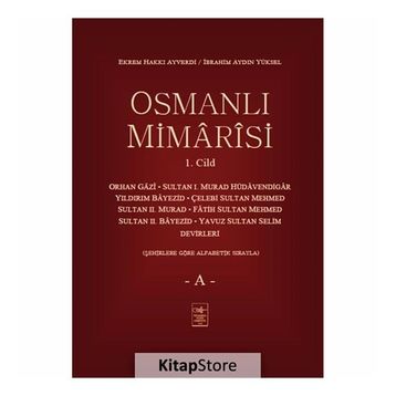 Osmanlı Mimarisi 1. Cilt - A - Ekrem Hakkı
