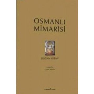 Osmanlı Mimarisi - Doğan Kuban