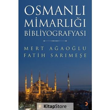 Osmanlı Mimarlığı Bibliyografyası - Mert Ağaoğlu