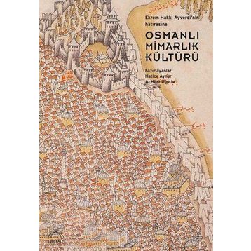 Osmanlı Mimarlık Kültürü - Hatice Aynur