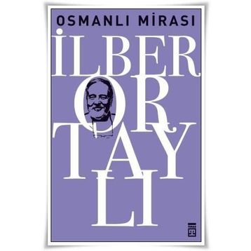 OSMANLI MİRASI - TAHA AKYOL;İLBER ORTAYLI