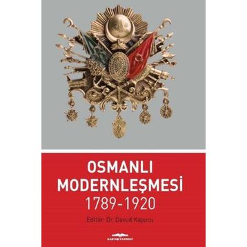 Osmanlı Modernleşmesi 1789-1920 Davud Kapucu