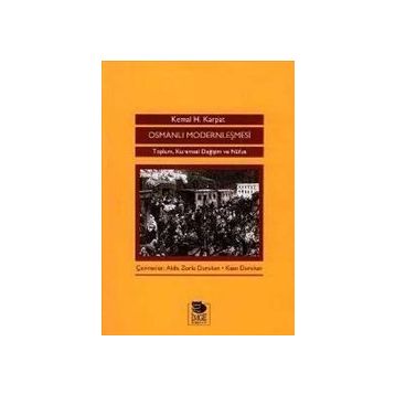 Osmanlı Modernleşmesi - Kemal H. Karpat