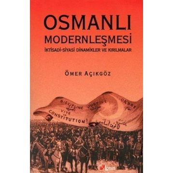 OSMANLI MODERNLEŞMESI - ÖMER AÇIKGÖZ