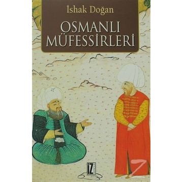 OSMANLI MÜFESSİRLERİ - İSHAK DOĞAN