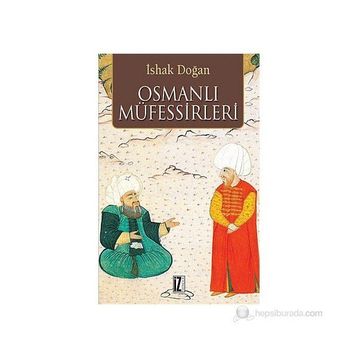 OSMANLI MÜFESSİRLERİ - İSHAK DOĞAN