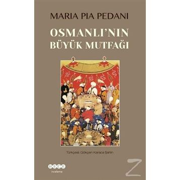 Osmanlı Mutfağı (Ciltli): Gelenekten Evrensele Uygulanabilir 150 Tarif