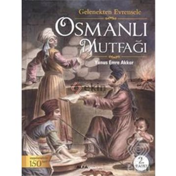 OSMANLI MUTFAĞI - TUĞRUL ŞAVKAY