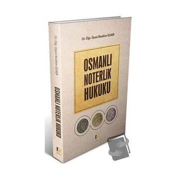 Osmanlı Noterlik Hukuku - İbrahim Ülker