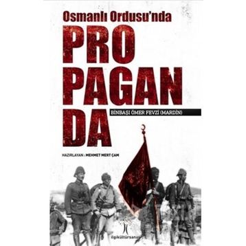 Osmanlı Ordusunda Propaganda - Ömer Fevzi Mardin