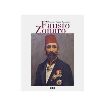 OSMANLI SARAY RESSAMI FAUSTO ZONARO - OSMAN ÖNDEŞ