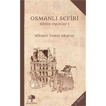 Osmanlı Sefiri - Hikmet Temel Akarsu