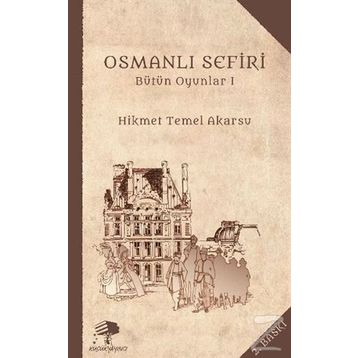 Osmanlı Sefiri - Hikmet Temel Akarsu