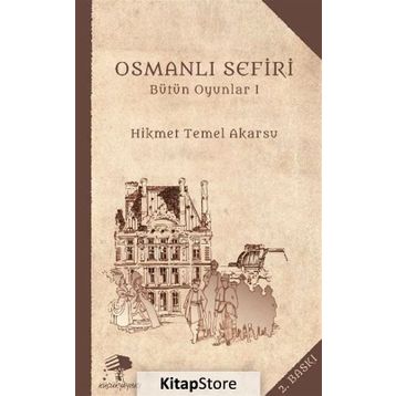 Osmanlı Sefiri - Hikmet Temel Akarsu