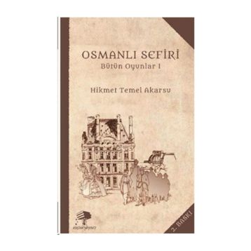 Osmanlı Sefiri - Hikmet Temel Akarsu