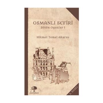 Osmanlı Sefiri - Hikmet Temel Akarsu