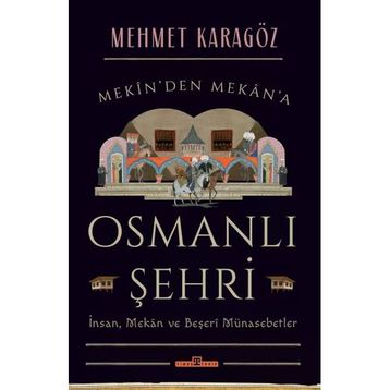 Osmanlı Şehri - Mehmet Karagöz