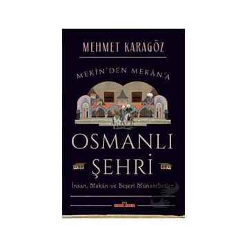 Osmanlı Şehri - Mehmet Karagöz