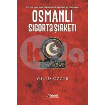 Osmanlı Sigorta Şirketi - Yunus Özger