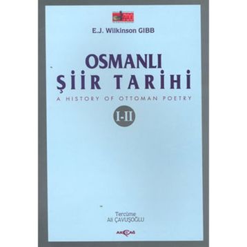 OSMANLI ŞİİR TARIHI I-II - E. J. WILKINSON GIBB